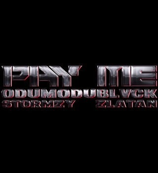 odumodublvck-–-pay-me-ft.-stormzy-&-zlatan-(lyrics)
