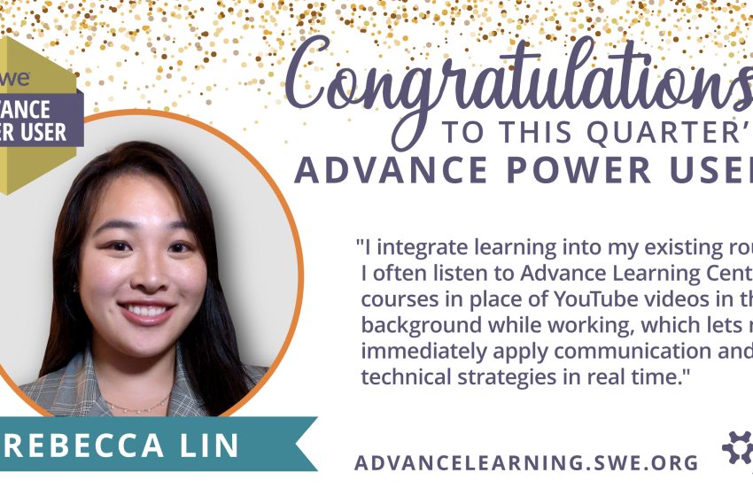  Congratulations to This Quarter’s SWE Advance Power User, Rebecca Lin!