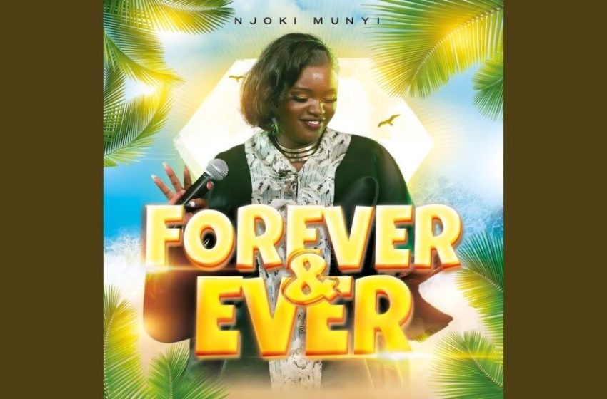njoki-munyi-–-forever-and-ever-(mp3-download)