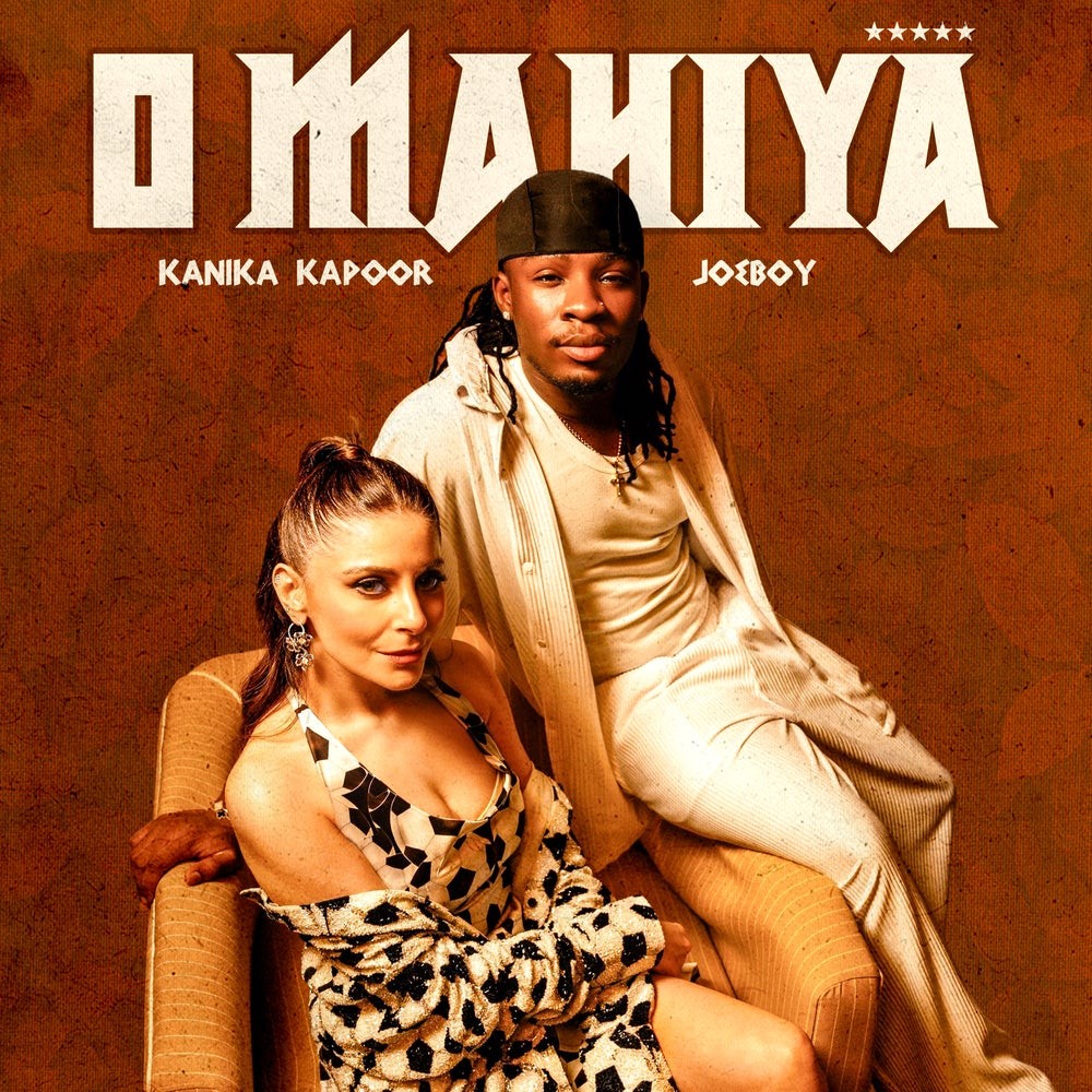 kanika-kapoor-–-o-mahiya-ft.-joeboy-(lyrics)