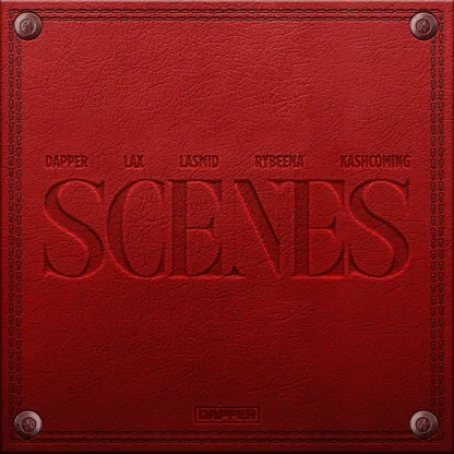 dapper-–-scenes-ft-la.x,-rybeena,-lasmid-&-kashcoming-(mp3-download)
