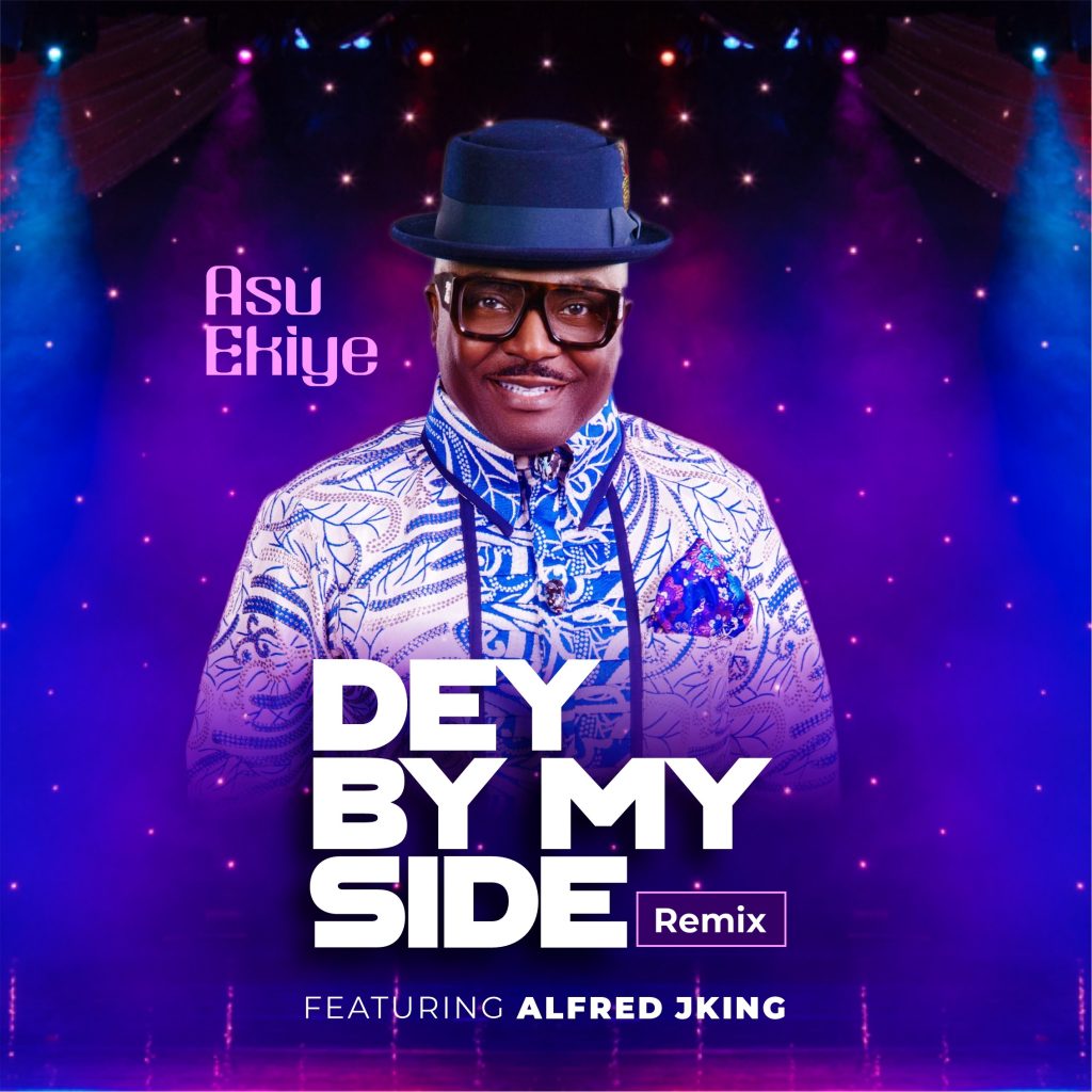 asu-ekiye-–-dey-by-my-side-(remix)-ft.-alfred-jking-(mp3-download)