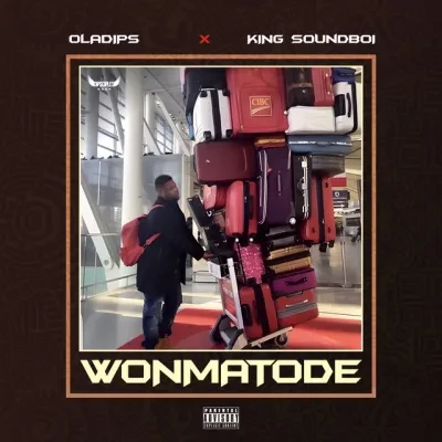 oladips-–-wonmatode-ft.-king-soundboi-(mp3-download)
