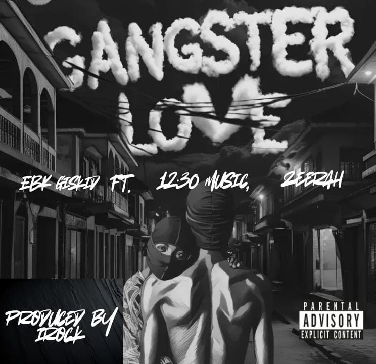 ebk-giskid-–-gangster-love-ft.-12:30-music-&-zeerah-(mp3-download)