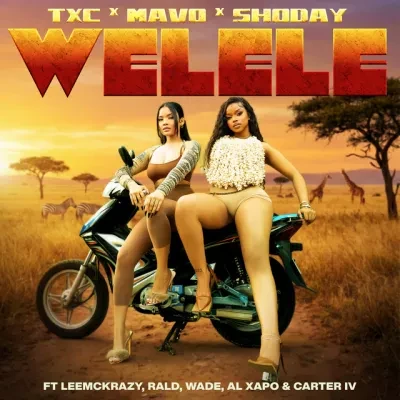  TxC – Welele ft. Mavo, Shoday, Rald, AI Xapo, Carter IV, LeeMcKrazy, W4DE (Mp3 Download)
