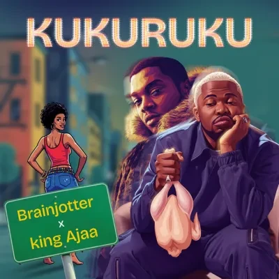 Brainjotter – Kukuruku ft. King Ajaa (Mp3 Download)