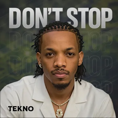 tekno-–-don’t-stop-(mp3-download)