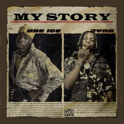 dre-ice-–-my-story-ft.-zyno-(mp3-download)