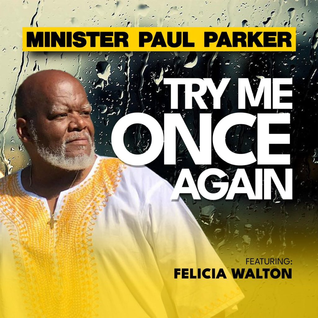 minister-paul-parker-–-try-me-once-again-ft.-felicia-walton-(mp3-download)