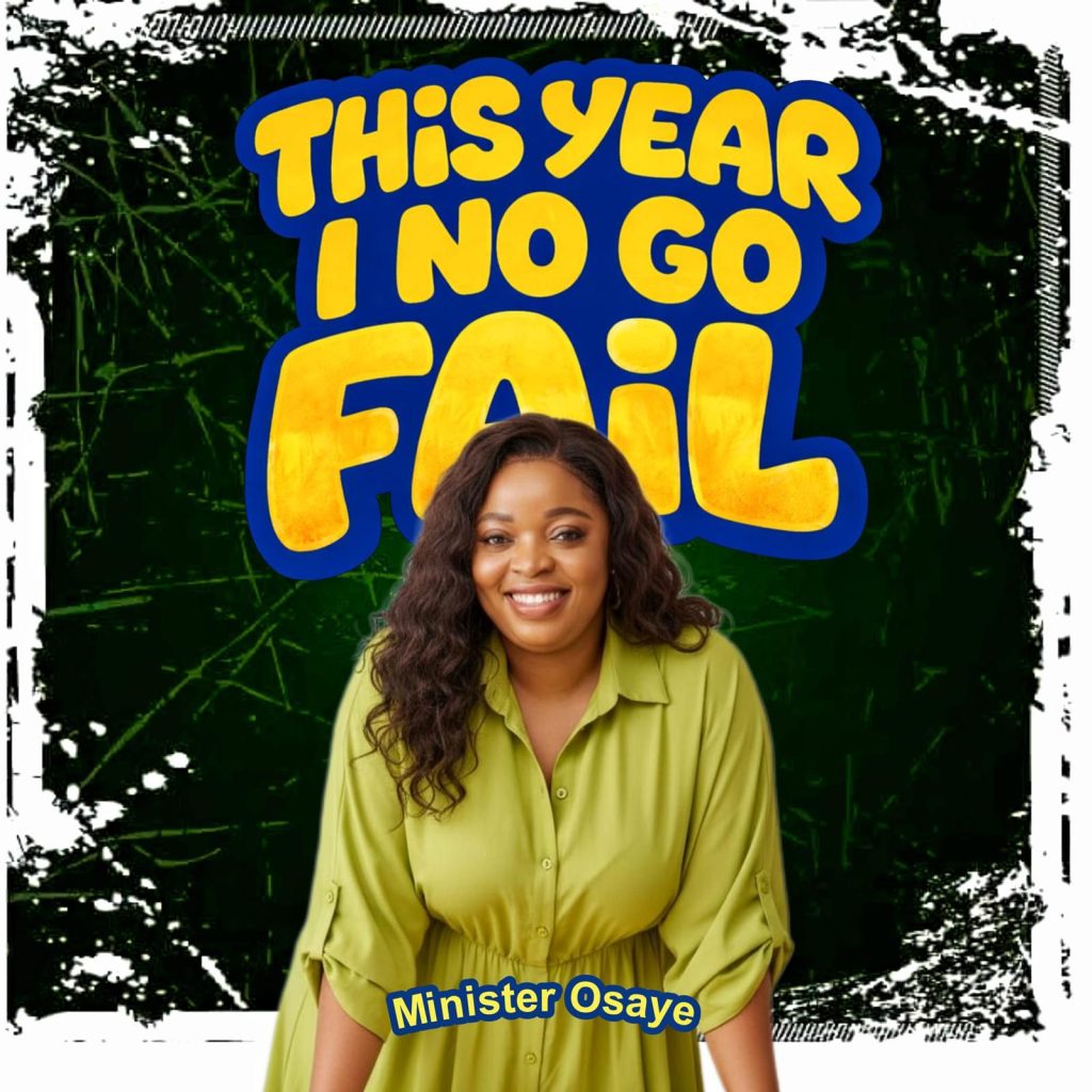 minister-osaye-–-this-year-i-no-go-fail-(mp3-download)