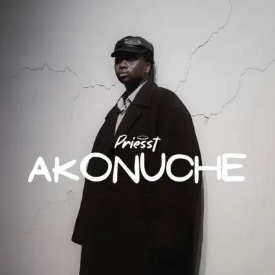  Priesst – Akonuche (Mp3 Download)
