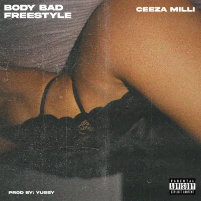 ceeza-milli-–-body-bad-(freestyle)-(mp3-download)