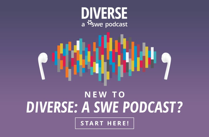  New to Diverse: a SWE Podcast? Start Here!