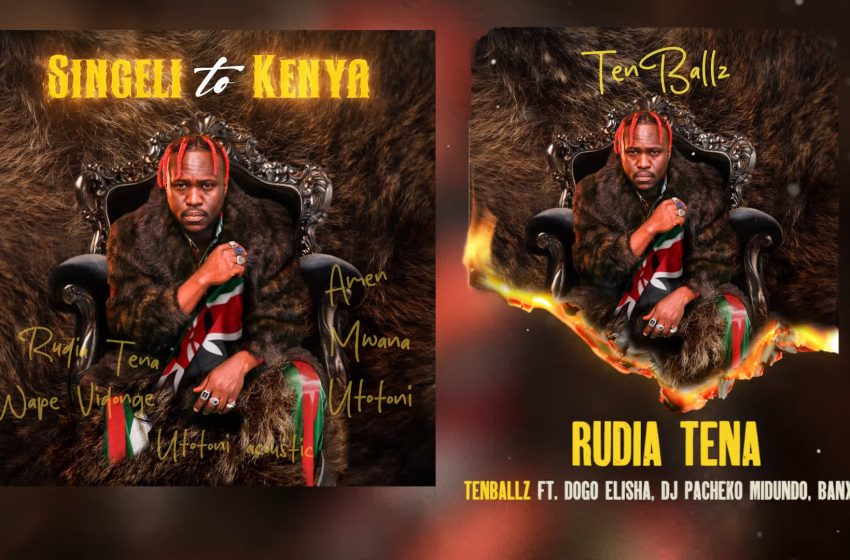  Ten Ballz – Rudia Tena Ft Dogo Elisha, DJ Pacheko Midundo & Banx (Mp3 Download)