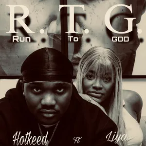  Hotkeed – Run To God (R.T.G) ft. Liya (Mp3 Download)