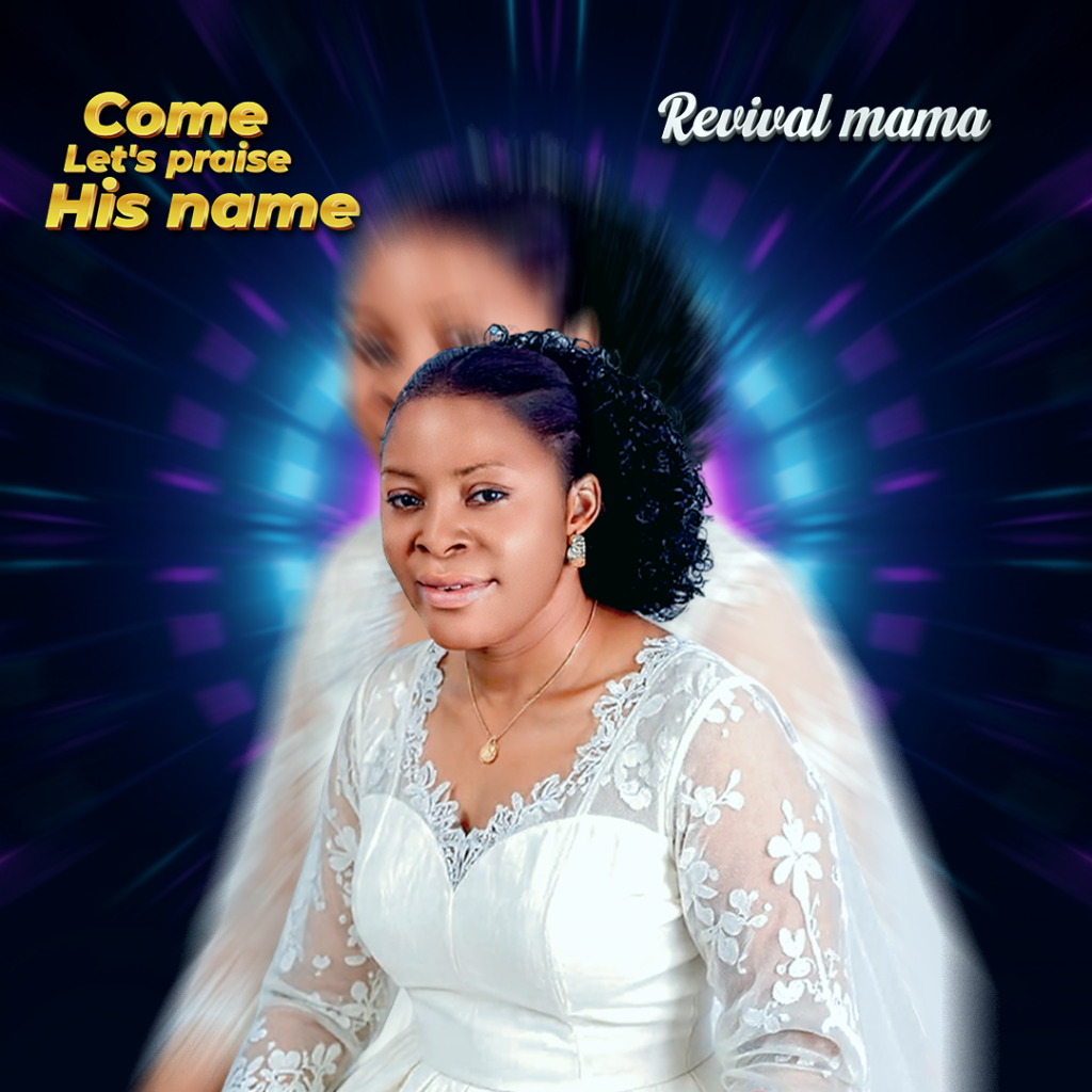 revival-mama-–-come-let’s-praise-his-name-(mp3-download)