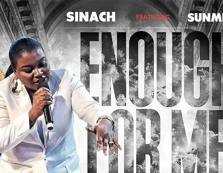 sinach-–-enough-for-me-ft.-sunmisola-agbebi-(mp3-download)