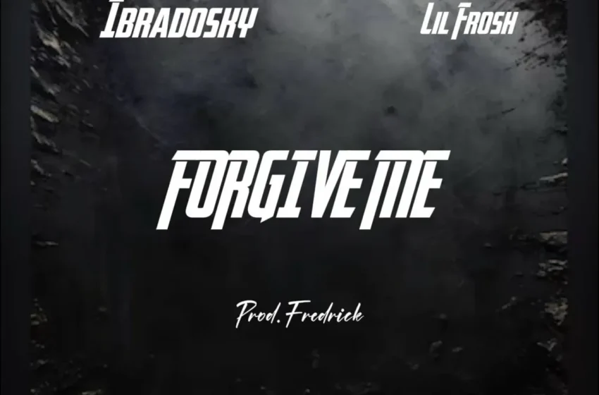 ibradosky-–-forgive-me-ft.-lil-frosh-(mp3-download)