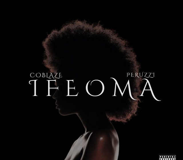 coblaze-–-ifeoma-ii-ft.-peruzzi-(mp3-download)