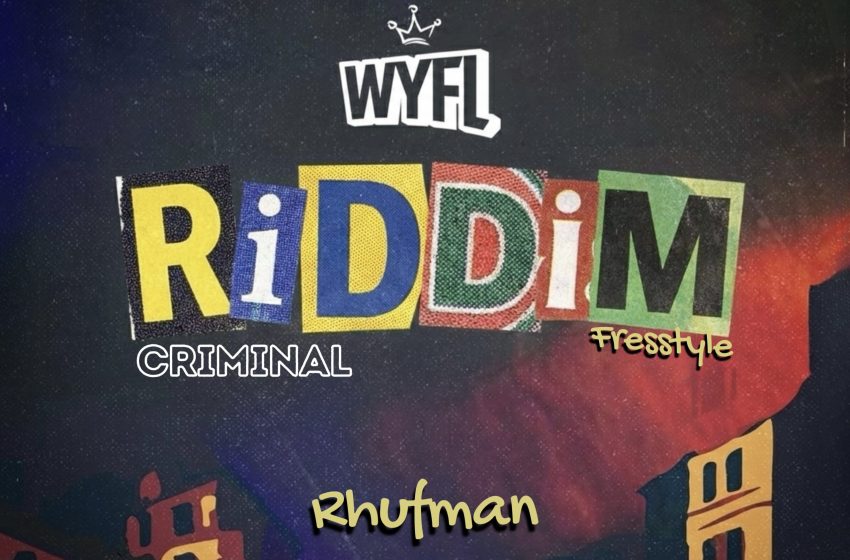 rhufman-–-wyfl-riddim-criminal-(mp3-download)