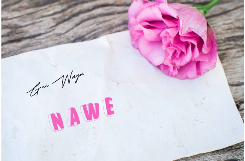 gee-waya-–-nawe-(mp3-download)