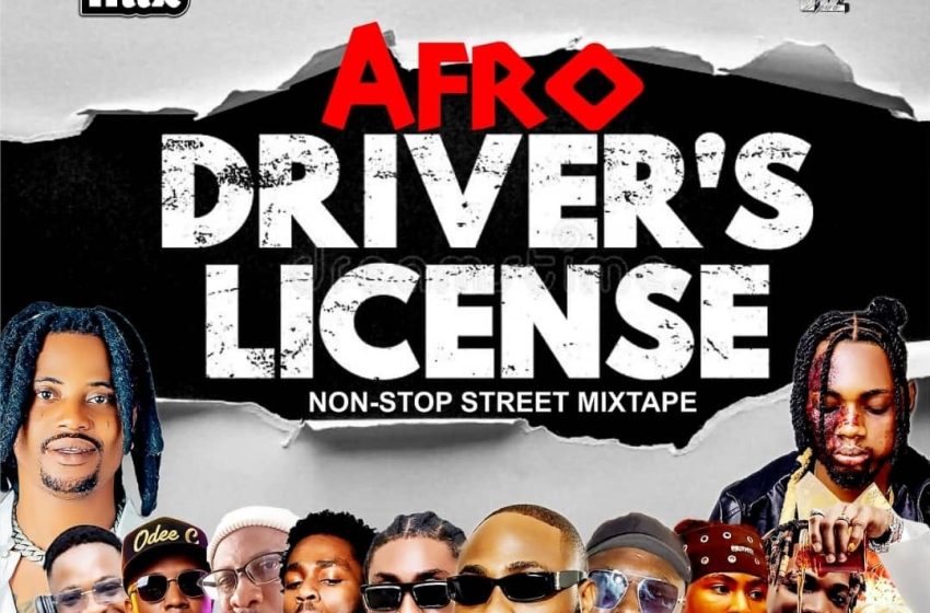 alabareports-promotions-–-afro-drivers-license-mixtape-ft.-dj-max-aka-king-of-djs
