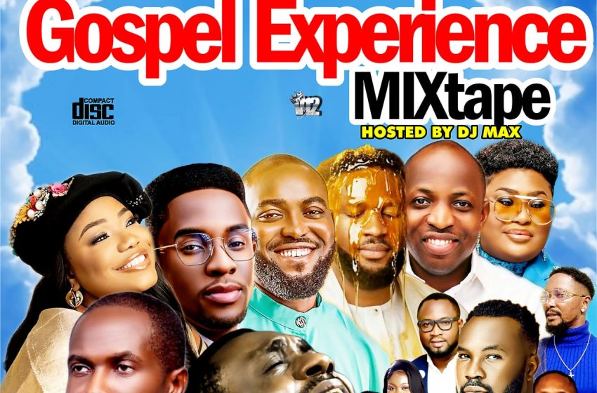  Alabareports Promotions – Gospel Experience Mixtape Ft. DJ Max AKA King Of DJs