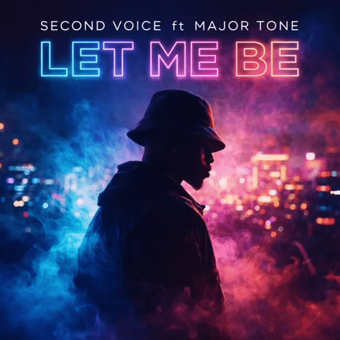  Second Voice – Let Me Be Ft Major Tone