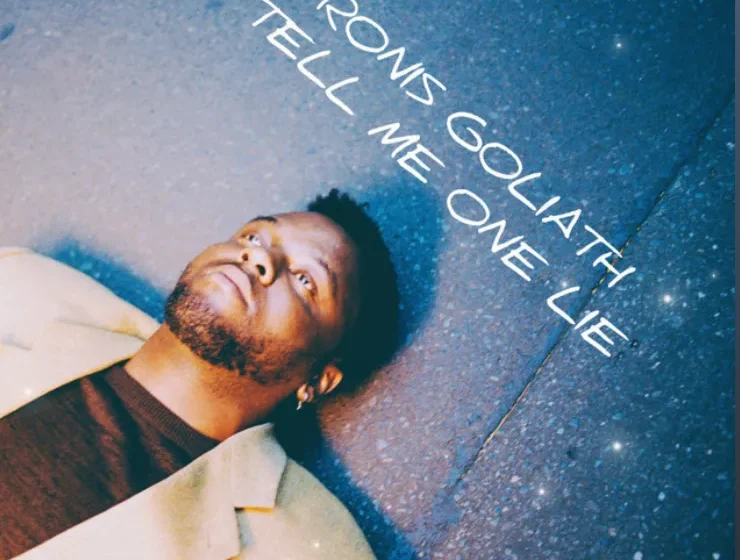  Ronis Goliath – Tell Me One Lie