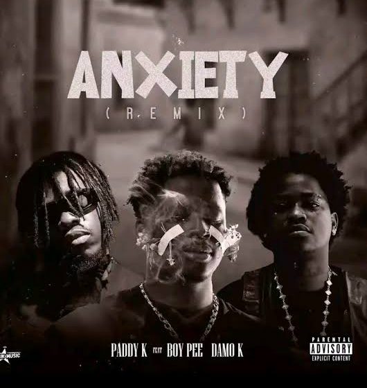paddy-k-–-anxiety-(remix)-ft.-boypee-&-damo-k
