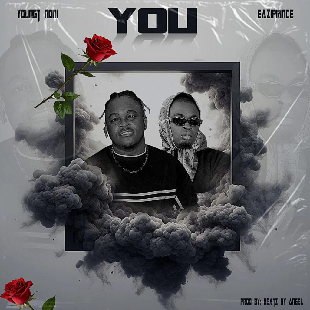 youngt-noni-–-you-ft.-eaziprince