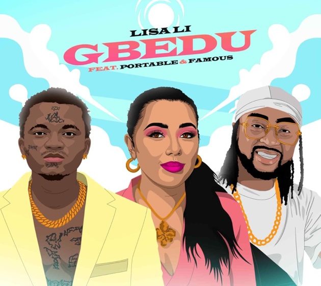 Lisa Li – Gbedu Ft. Famous & Portable